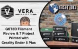 GST3D Filament Review and 7 Project Printed with Creality Ender 5 Plus