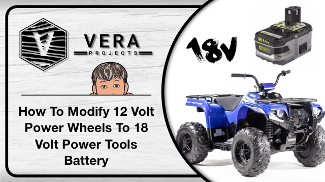 How To Modify 12 Volt Power Wheels To 18 Volt Power Tools Battery