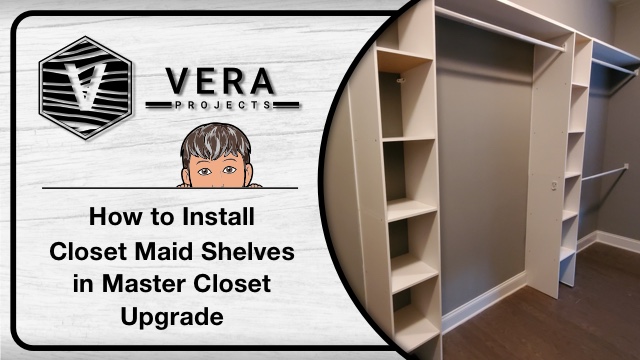 How to Install Closet Maid Shelves in Master Closet Upgrade