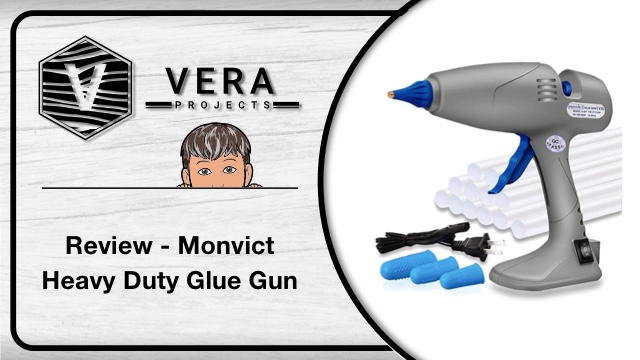 Review – MONVICT Heavy Duty Glue Gun